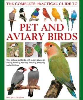 The Complete Practical Guide to Pet and Aviary Birds For Discount