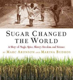 Sugar Changed the World For Cheap