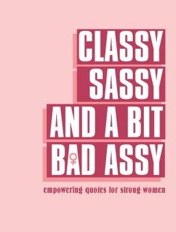 Classy, Sassy, and a Bit Bad Assy Fashion