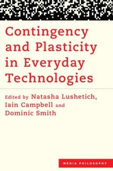 Contingency and Plasticity in Everyday Technologies on Sale