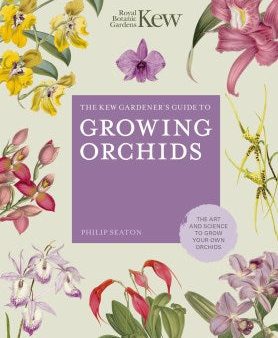 The Kew Gardener s Guide to Growing Orchids Online now