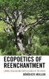 Ecopoetics of Reenchantment For Cheap