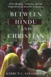 Between Hindu and Christian Online Sale