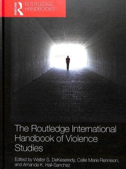 The Routledge International Handbook of Violence Studies Sale