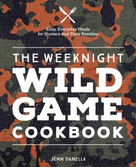 The Weeknight Wild Game Cookbook Fashion