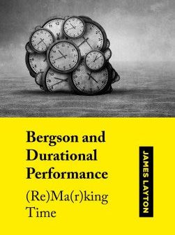 Bergson and Durational Performance For Discount