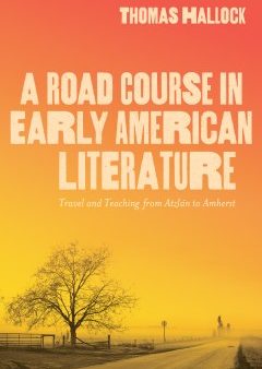 A Road Course in Early American Literature Online Hot Sale