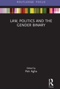 Law, Politics and the Gender Binary Hot on Sale