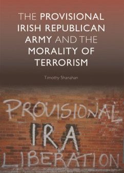 The Provisional Irish Republican Army and the Morality of Terrorism on Sale