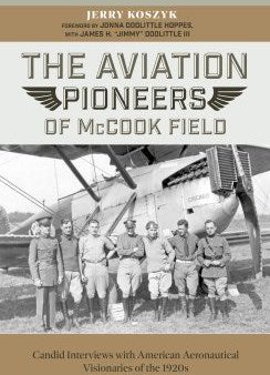 The Aviation Pioneers of Mccook Field Online