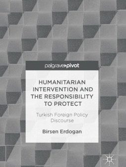 Humanitarian Intervention and the Responsibility to Protect For Discount