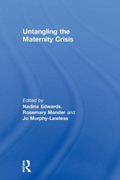 Untangling the Maternity Crisis Online