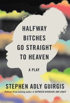 Halfway Bitches Go Straight to Heaven Online Sale