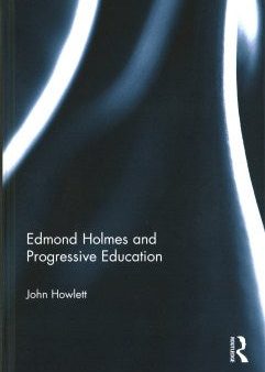 Edmond Holmes and Progressive Education Supply