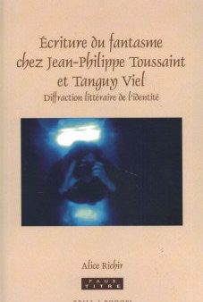 ?criture Du Fantasme Chez Jean-philippe Toussaint Et Tanguy Viel Online Hot Sale