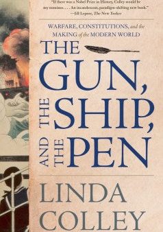 The Gun, the Ship, and the Pen For Discount