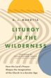 Liturgy in the Wilderness For Discount