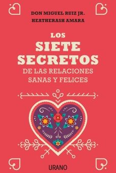 Los siete secretos de las relaciones sanas y felices   The Seven Secrets of Healthy and Happy Relationships Online now