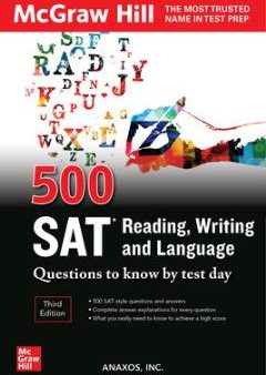 McGraw Hill 500 SAT Reading, Writing, and Language Questions to Know by Test Day Online