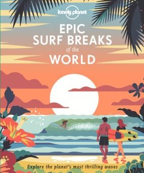 Lonely Planet Epic Surf Breaks of the World For Discount