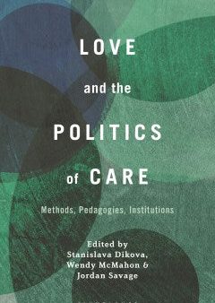 Love and the Politics of Care Online Sale