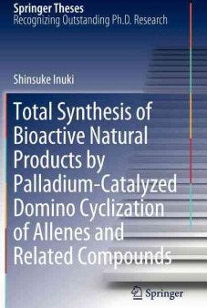 Total Synthesis of Bioactive Natural Products by Palladium-Catalyzed Domino Cyclization of Allenes and Related Compounds Fashion