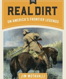 The Real Dirt on America s Frontier Legends For Cheap