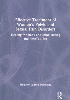 Effective Treatment of Women s Pelvic and Sexual Pain Disorders Online Sale