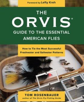 The Orvis Guide to the Essential American Flies Hot on Sale