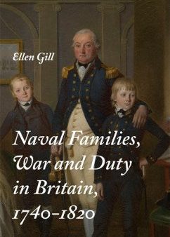 Naval Families, War and Duty in Britain 1740-1820 Online