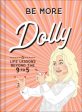 Be More Dolly Online Sale