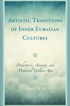 Artistic Traditions of Inner Eurasian Cultures For Cheap