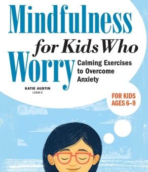 Mindfulness for Kids Who Worry Supply