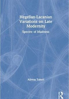 Hegelian-Lacanian Variations on Late Modernity Sale