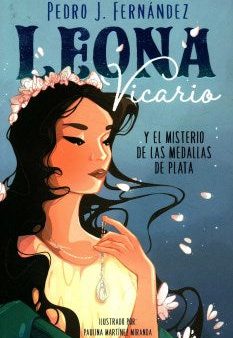 Leona Vicario y el misterio de las medallas de plata  Leona Vicario and the Mystery of the Silver Medals For Discount