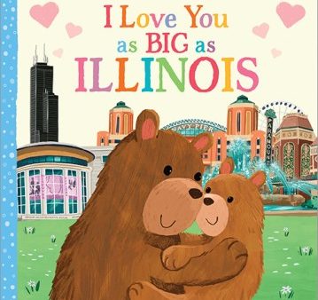 I Love You As Big As Illinois Hot on Sale