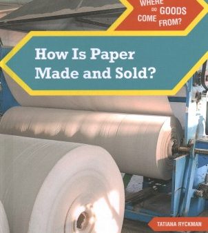 How Is Paper Made and Sold? For Cheap