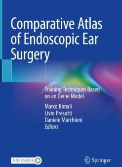 Comparative Atlas of Endoscopic Ear Surgery For Discount