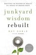 Junkyard Wisdom Rebuilt Online