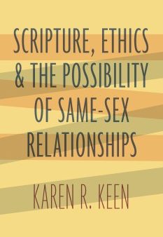 Scripture, Ethics, and the Possibility of Same-Sex Relationships Online now